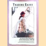 Trading Gazes: Euro-American Women Photographers and Native North Americans, 1880-1940
Susan Bernardin
€ 10,00 Trading Gazes: Euro-American Women Photographers and Native North Americans, 1880-1940
Susan Bernardin
€ 10,00