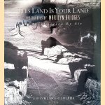 This Land Is Your Land: Across America by Air
Marilyn Bridges
€ 20,00 This Land Is Your Land: Across America by Air
Marilyn Bridges
€ 20,00