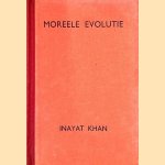 Moreele evolutie
Hazrat Inayat Khan
€ 8,00 Moreele evolutie
Hazrat Inayat Khan
€ 8,00