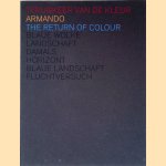 Armando: Terugkeer van de kleur = Armando: The Return of Colour
Rick Vercauteren e.a.
€ 10,00 Armando: Terugkeer van de kleur = Armando: The Return of Colour
Rick Vercauteren e.a.
€ 10,00