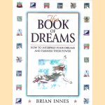 The Book of Dreams: How to Interpret Your Dreams and Harness Their Power
Brian Innes
€ 9,00 The Book of Dreams: How to Interpret Your Dreams and Harness Their Power
Brian Innes
€ 9,00
