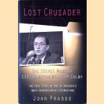 Lost Crusader: The Secret Wars of CIA Director William Colby
John Prados
€ 10,00 Lost Crusader: The Secret Wars of CIA Director William Colby
John Prados
€ 10,00