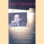 Lost Crusader: The Secret Wars of CIA Director William Colby
John Prados
€ 9,00 Lost Crusader: The Secret Wars of CIA Director William Colby
John Prados
€ 9,00