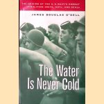 The Water Is Never Cold: The Origins of US Naval Combat Demolition, UST's, and SEALs
James Douglas O'Dell
€ 20,00 The Water Is Never Cold: The Origins of US Naval Combat Demolition, UST's, and SEALs
James Douglas O'Dell
€ 20,00