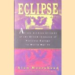 Eclipse
Alan Moorehead
€ 12,50 Eclipse
Alan Moorehead
€ 12,50