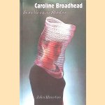 Caroline Broadhead: Jewellery in Studio
John Houston e.a.
€ 8,00 Caroline Broadhead: Jewellery in Studio
John Houston e.a.
€ 8,00
