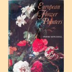 European Flower Painters door Peter Mitchell European Flower Painters door Peter Mitchell