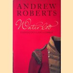 Waterloo: Napoleon's Last Gamble
Andrew Roberts
€ 10,00 Waterloo: Napoleon's Last Gamble
Andrew Roberts
€ 10,00