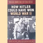 How Hitler Could Have Won World War II: The Fatal Errors That Led to Nazi Defeat
Bevin Alexander
€ 10,00 How Hitler Could Have Won World War II: The Fatal Errors That Led to Nazi Defeat
Bevin Alexander
€ 10,00