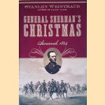 General Sherman's Christmas: Savannah, 1864 door Stanley Weintraub General Sherman's Christmas: Savannah, 1864 door Stanley Weintraub