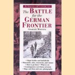 A traveller's guide to The Battle for the German Frontier door Charles Whiting A traveller's guide to The Battle for the German Frontier door Charles Whiting