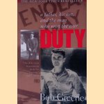 Duty:: A Father, His Son, and the Man Who Won the War
Bob Greene
€ 15,00 Duty:: A Father, His Son, and the Man Who Won the War
Bob Greene
€ 15,00