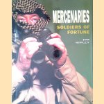 Mercenaries: Soldiers of Fortune door Tim Ripley Mercenaries: Soldiers of Fortune door Tim Ripley