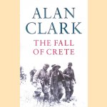 The Fall of Crete
Alan Clark
€ 10,00 The Fall of Crete
Alan Clark
€ 10,00
