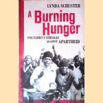 A Burning Hunger: One Family's Struggle Against Apartheid
Lynda Schuster
€ 10,00 A Burning Hunger: One Family's Struggle Against Apartheid
Lynda Schuster
€ 10,00