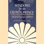 Windows for the Crown Prince: Akihito of Japan
Elizabeth Gray Vining
€ 20,00 Windows for the Crown Prince: Akihito of Japan
Elizabeth Gray Vining
€ 20,00