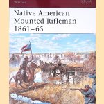 Native American Mounted Rifleman 1861–65
Mark Lardas
€ 12,50 Native American Mounted Rifleman 1861–65
Mark Lardas
€ 12,50