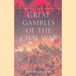 Great Gambles of the Civil War
Philip Katcher
€ 8,00 Great Gambles of the Civil War
Philip Katcher
€ 8,00
