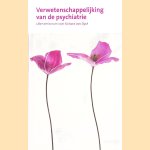 Verwetenschappelijking van de psychiatrie: liber amicorum voor Richard van Dyck door Antonius Josephus Leonardus Maria Balkom e.a. Verwetenschappelijking van de psychiatrie: liber amicorum voor Richard van Dyck door Antonius Josephus Leonardus Maria Balkom e.a.