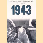 The Second World War in the air in Photographs 1943
L. Archard
€ 8,00 The Second World War in the air in Photographs 1943
L. Archard
€ 8,00