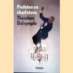 Profeten en charlatans: hoe schrijvers ons de wereld laten zien
Theodore Dalrymple
€ 9,00 Profeten en charlatans: hoe schrijvers ons de wereld laten zien
Theodore Dalrymple
€ 9,00