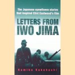Letters from Iwo Jima: The Japanese Eyewitness Stories that Inspired Clint Eastwood's Film door Kumiko Kakehashi Letters from Iwo Jima: The Japanese Eyewitness Stories that Inspired Clint Eastwood's Film door Kumiko Kakehashi