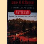 Crossroads of Freedom: Antietam door James M. McPherson Crossroads of Freedom: Antietam door James M. McPherson