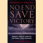 No End Save Victory: Perspectives on World War II
Stephen E. Ambrose e.a.
€ 12,50 No End Save Victory: Perspectives on World War II
Stephen E. Ambrose e.a.
€ 12,50