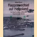 Flaggenwechsel auf Helgoland: der Kampf um einen militärischen Vorposten in der Nordsee
Michael Herms
€ 12,50 Flaggenwechsel auf Helgoland: der Kampf um einen militärischen Vorposten in der Nordsee
Michael Herms
€ 12,50
