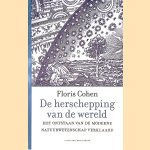 De Herschepping Van De Wereld: Het ontstaan van de moderne natuurwetenschap verklaard
Floris Cohen
€ 15,00 De Herschepping Van De Wereld: Het ontstaan van de moderne natuurwetenschap verklaard
Floris Cohen
€ 15,00