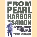 From Pearl Harbor to Saigon: Japanese American Soldiers and the Vietnam War
Toshio Whelchel
€ 12,50 From Pearl Harbor to Saigon: Japanese American Soldiers and the Vietnam War
Toshio Whelchel
€ 12,50