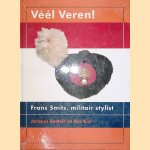 Véél veren! Frans Smits, militair stylist
Jacques Bartels e.a.
€ 8,00 Véél veren! Frans Smits, militair stylist
Jacques Bartels e.a.
€ 8,00