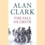 The Fall of Crete
Alan Clark
€ 10,00 The Fall of Crete
Alan Clark
€ 10,00