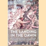 The Landing in the Dawn: Dissecting a Legend - the Landing at ANZAC, Gallipoli, 25 April 1915
James Hurst
€ 30,00 The Landing in the Dawn: Dissecting a Legend - the Landing at ANZAC, Gallipoli, 25 April 1915
James Hurst
€ 30,00