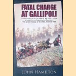 Fatal Charge at Gallipoli: The Story of One of the Bravest and Most Futile Actions of the Dardanelles Campaign: The Light Horse at the Nek - August 1915
John Hamilton
€ 10,00 Fatal Charge at Gallipoli: The Story of One of the Bravest and Most Futile Actions of the Dardanelles Campaign: The Light Horse at the Nek - August 1915
John Hamilton
€ 10,00