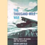 The Thousand-mile War: World War II in Alaska and the Aleutians
Brian Garfield
€ 15,00 The Thousand-mile War: World War II in Alaska and the Aleutians
Brian Garfield
€ 15,00