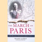 The March on Paris: The Memoirs of Alexander von Kluck, 1914-1918
Alexander von Kluck
€ 10,00 The March on Paris: The Memoirs of Alexander von Kluck, 1914-1918
Alexander von Kluck
€ 10,00