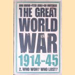 The Great World War, 1914-45: 2: Who Won? Who Lost?
Peter Liddle e.a.
€ 10,00 The Great World War, 1914-45: 2: Who Won? Who Lost?
Peter Liddle e.a.
€ 10,00