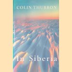 In Siberia
Colin Thubron
€ 9,00 In Siberia
Colin Thubron
€ 9,00