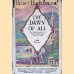 Dawn of All: the strange story of a reborn mediaevalism in the year 1973
Robert Hugh Benson
€ 45,00 Dawn of All: the strange story of a reborn mediaevalism in the year 1973
Robert Hugh Benson
€ 45,00