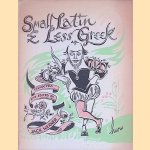 Small Latin and Less Greek. A Small Book of Lighthearted English-Latin Verse with just a sprinkling of the Attic Salt of Greek
Jack Werner
€ 9,00 Small Latin and Less Greek. A Small Book of Lighthearted English-Latin Verse with just a sprinkling of the Attic Salt of Greek
Jack Werner
€ 9,00