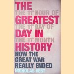 The Greatest Day in History: How the Great War Really Ended
Nicholas Best
€ 8,00 The Greatest Day in History: How the Great War Really Ended
Nicholas Best
€ 8,00