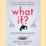 What If? Serious Scientific Answers to Absurd Hypothetical Questions
Randall Munroe
€ 6,00 What If? Serious Scientific Answers to Absurd Hypothetical Questions
Randall Munroe
€ 6,00