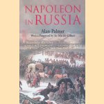 Napoleon in Russia
Alan Palmer
€ 15,00 Napoleon in Russia
Alan Palmer
€ 15,00