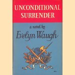 Unconditional Surrender: The Conclusion of Men at Arms and Officers and Gentlemen
Unconditional Surrender: The Conclusion of Men at Arms and Officers and Gentlemen.
Unconditional Surrender: The Conclusion of Men at Arms and Officers and Gentlemen.
Evelyn Waugh
€ 20,00 Unconditional Surrender: The Conclusion of Men at Arms and Officers and Gentlemen
Unconditional Surrender: The Conclusion of Men at Arms and Officers and Gentlemen.
Unconditional Surrender: The Conclusion of Men at Arms and Officers and Gentlemen.
Evelyn Waugh
€ 20,00