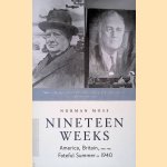 Nineteen Weeks: America, Britain, and the Fateful Summer of 1940 door Norman Moss Nineteen Weeks: America, Britain, and the Fateful Summer of 1940 door Norman Moss