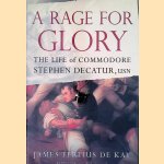 A Rage for Glory: The Life of Commodore Stephen Decatur, USN
James T. De Kay
€ 12,50 A Rage for Glory: The Life of Commodore Stephen Decatur, USN
James T. De Kay
€ 12,50