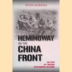 Hemingway on the China Front: His WWII Spy Mission with Martha Gellhorn
Peter Moreira
€ 7,00 Hemingway on the China Front: His WWII Spy Mission with Martha Gellhorn
Peter Moreira
€ 7,00