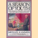 A Season of Youth: The American Revolution and the Historical Imagination
Michael G. Kammen
€ 20,00 A Season of Youth: The American Revolution and the Historical Imagination
Michael G. Kammen
€ 20,00
