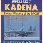 Kadena: Shogun Warriors of the PACAF
Tony Holmes e.a.
€ 8,00 Kadena: Shogun Warriors of the PACAF
Tony Holmes e.a.
€ 8,00